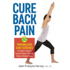 Cure Back Pain: 80 Personalized Easy Exercises for Spinal Training to Improve Posture, Eliminate Tension and Reduce Stress - Paperback