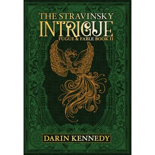 The Stravinsky Intrigue: Fugue & Fable: Book II - Hardcover