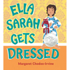 Ella Sarah Gets Dressed: A Caldecott Honor Award Winner - Paperback