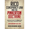 Rico Conspiracy Law and the Pinkerton Doctrine: Judicial Fusing Symmetry of the Pinkerton Doctrine to Rico Conspiracy Through Mediate Causation - Paperback