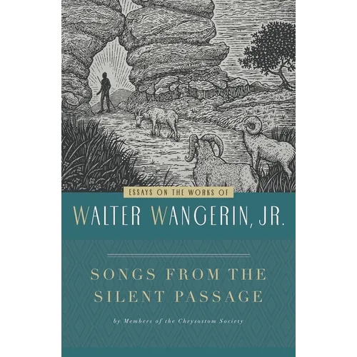 Songs from the Silent Passage: Essays on the Works of Walter Wangerin, Jr. - Paperback