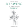 Drawing- A Complete Guide: Nature - Paperback