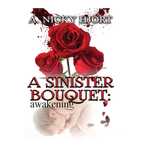 A Sinister Bouquet: Awakening - Paperback