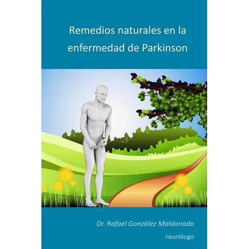 Remedios naturales en la enfermedad de Parkinson: 2017 - Paperback