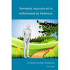 Remedios naturales en la enfermedad de Parkinson: 2017 - Paperback