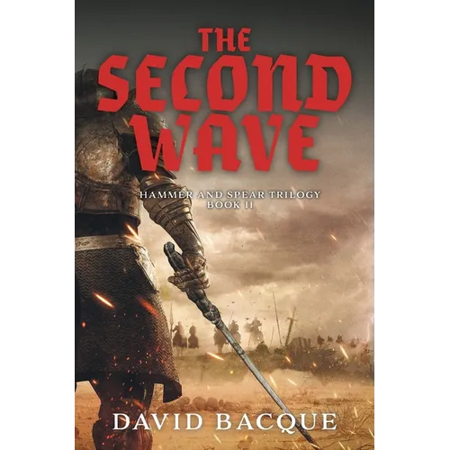 The Second Wave: Hammer and Spear Trilogy Book 2 - Paperback