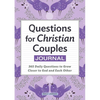 Questions for Christian Couples Journal: 365 Daily Questions to Grow Closer to God and Each Other - Paperback