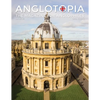 Anglotopia Magazine - Issue #2 - London Tube, Cornwall, Oxford, London Blitz, Doctor Who, Routemaster, and More!: The Anglophile Magazine - Paperback