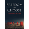 Freedom to Choose: What to Do When the Bible is Unclear - Paperback