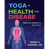Yoga in Health and Disease: Medical benefits of yoga - Paperback