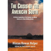 The Crisis of the American South: A Critical Examination of the Economic and Moral Failures of a Slave-Holding Society - Hardcover