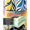 Soap Crafting: Step-By-Step Techniques for Making 31 Unique Cold-Process Soaps - Hardcover