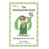 The Dazzling Dollar Dude - Hardcover