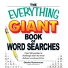 The Everything Giant Book of Word Searches: Over 300 Puzzles to Challenge Even the Most Diehard Word Search Fan - Paperback