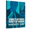 Streets of Paris, Streets of Murder: The Complete Noir of Manchette and Tardi Vol. 2 - Hardcover