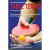 Becoming Mentally Tougher In Table Tennis by Using Meditation: Reach Your Potential by Controlling Your Inner Thoughts - Paperback
