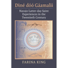 Diné Dóó Gáamalii: Navajo Latter-Day Saint Experiences in the Twentieth Century - Hardcover