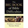 The Big Book of Bible Difficulties: Clear and Concise Answers from Genesis to Revelation - Paperback