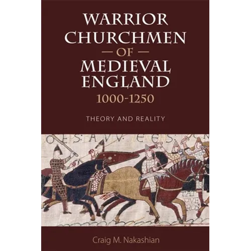 Warrior Churchmen of Medieval England, 1000-1250: Theory and Reality - Paperback
