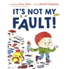 It's Not My Fault! - Hardcover