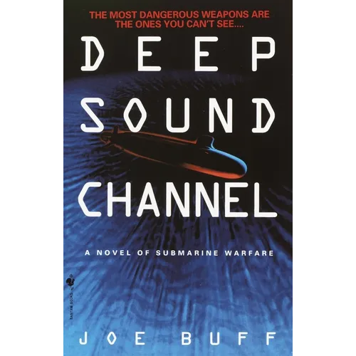 Deep Sound Channel: A Novel of Submarine Warfare - Paperback