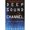Deep Sound Channel: A Novel of Submarine Warfare - Paperback