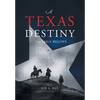 A Texas Destiny: The Saga Begins - Hardcover