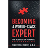 Becoming a World-Class Expert: The Business of Forensic Engineering - Paperback