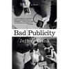 Bad Publicity - Paperback