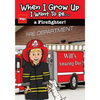 When I Grow Up I Want To Be...a Firefighter!: Will's Amazing Day! - Paperback
