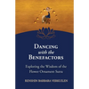 Dancing with the Benefactors: Exploring the Wisdom of the Flower Oranment Sutra: Exploring the Wisdom of the Flower Orament Sutra - Paperback