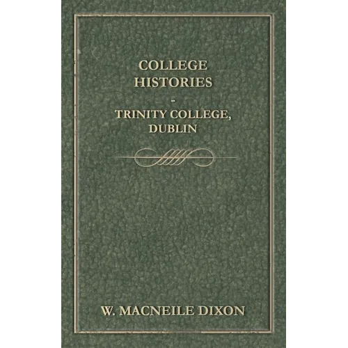 College Histories - Trinity College, Dublin - Paperback