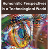 Humanistic Perspectives in a Technological World - Hardcover