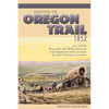 Surviving the Oregon Trail, 1852: As Told by Mary Ann and Willis Boatman and Augmented with Accounts by Other Overland Travelers - Paperback