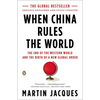 When China Rules the World: The End of the Western World and the Birth of a New Global Order - Paperback