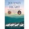 Journey of the Heart: The Lewis and Clark Expedition Through the Eyes of Sacagawea and Captain William Clark - Paperback