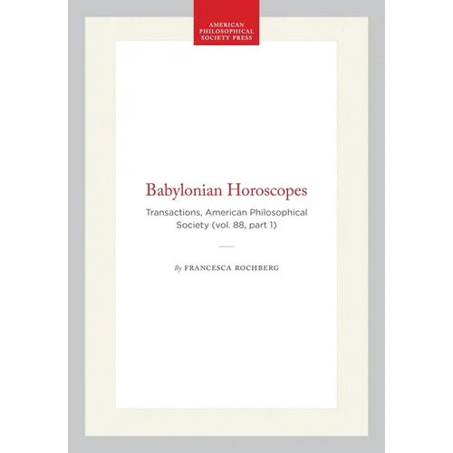 Babylonian Horoscopes: Transactions, American Philosophical Society (Vol. 88, Part 1) - Paperback