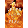 Never Blow a Kiss - Paperback