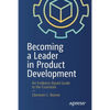 Becoming a Leader in Product Development: An Evidence-Based Guide to the Essentials - Paperback