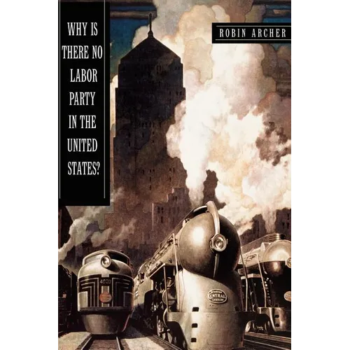 Why Is There No Labor Party in the United States? - Paperback