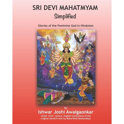 Sri Devi Mahatmyam for Kids: Glories of the Feminine God in Hinduism - Paperback