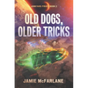Old Dogs, Older Tricks - Paperback