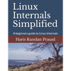 Linux Internals Simplified: A beginners guide to Linux Internals - Paperback