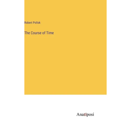 The Course of Time - Hardcover