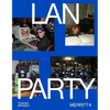 LAN Party: Inside the Multiplayer Revolution - Hardcover
