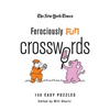 The New York Times Ferociously Fun Crosswords: 150 Easy Puzzles - Paperback