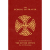 The School of Prayer: An Introduction to the Divine Office for All Christians - Vinyl-bound