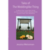 Tales of the Weddinglike Thing: In Which the Large Main Bride and the Small Auxiliary Backup Bride Survive Their Own Wedding - Paperback