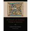 The Hermetic and Alchemical Writings of Paracelsus--Two Volumes in One - Paperback