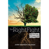 The Right Fight: How to Live a Loving Life - Paperback